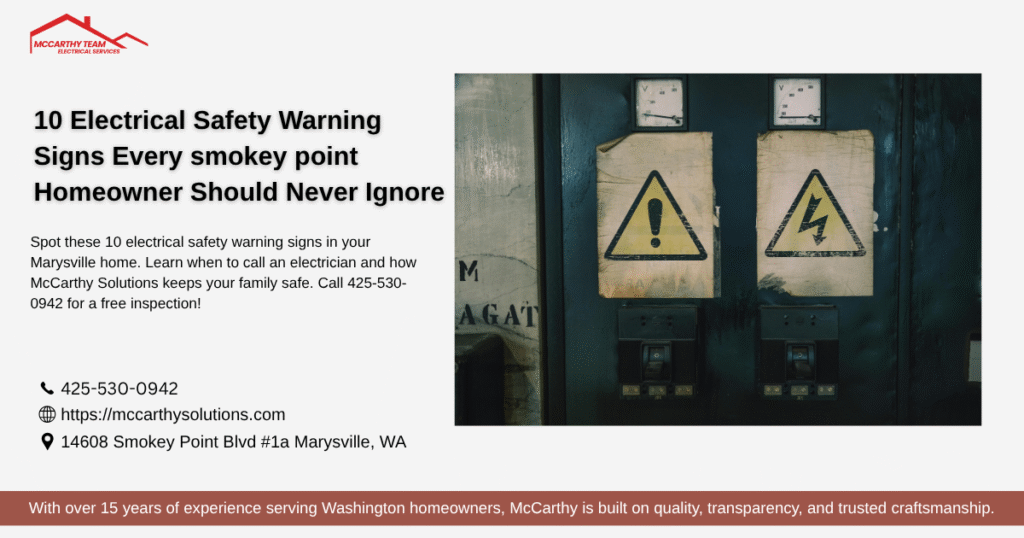 10 Electrical Safety Warning Signs Every smokey point Homeowner Should Never Ignore