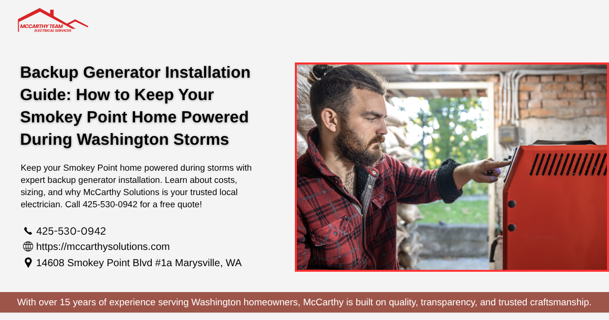 Backup Generator Installation Guide How to Keep Your Smokey Point Home Powered During Washington Stor