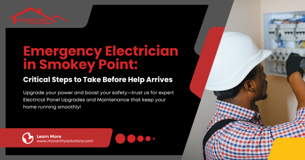 Emergency Electrician in Smokey Point: Critical Steps to Take Before Help Arrives
