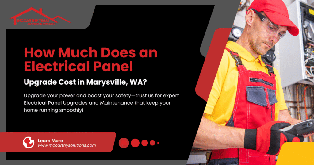 How Much Does an Electrical Panel Upgrade Cost in Marysville, WA?