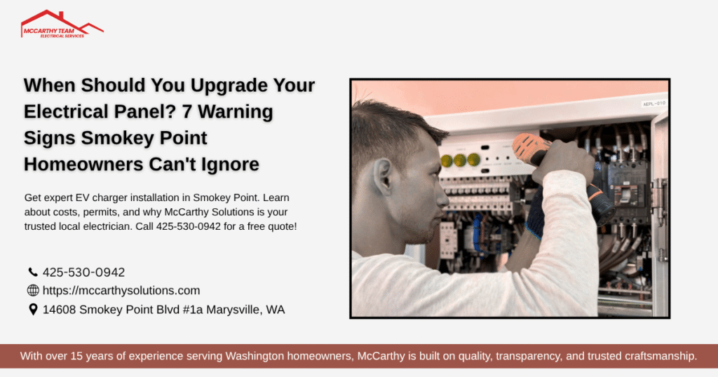 When Should You Upgrade Your Electrical Panel 7 Warning Signs Smokey Point Homeowners Can't Ignore