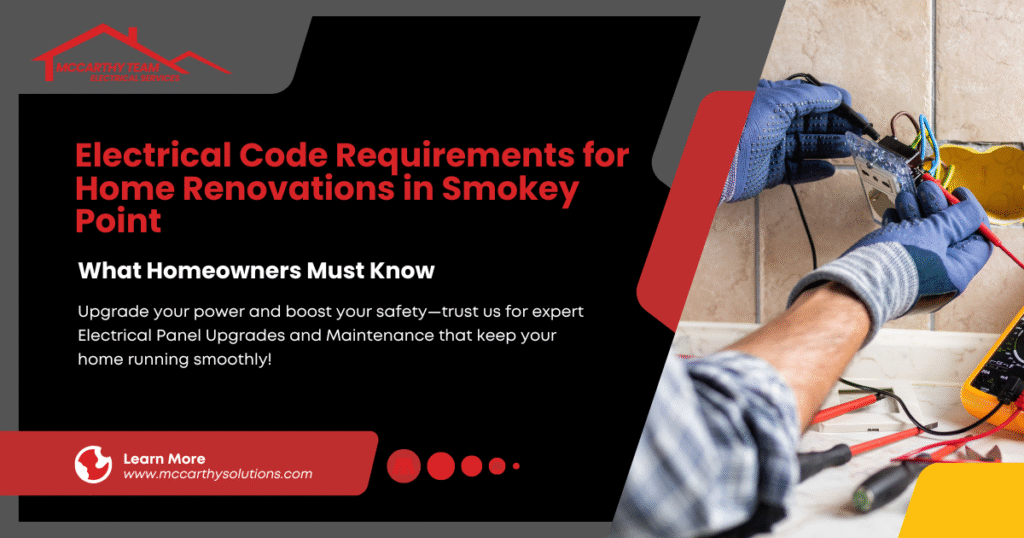 Electrical Code Requirements for Home Renovations in Smokey Point