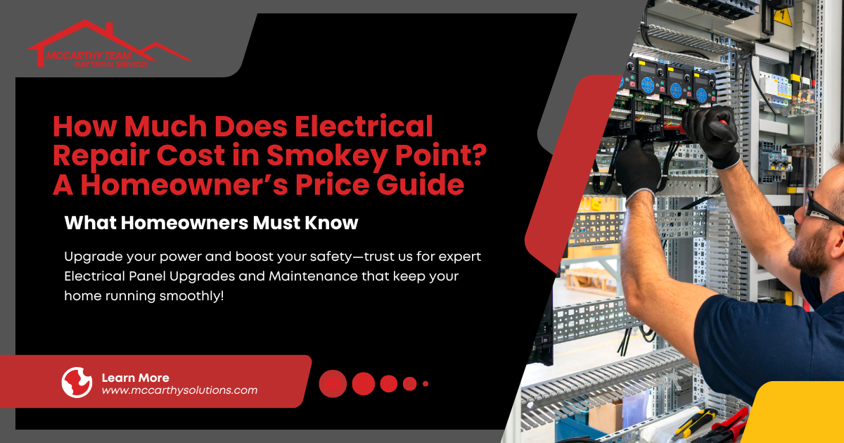 How Much Does Electrical Repair Cost in Smokey Point A Homeowner’s Price Guide