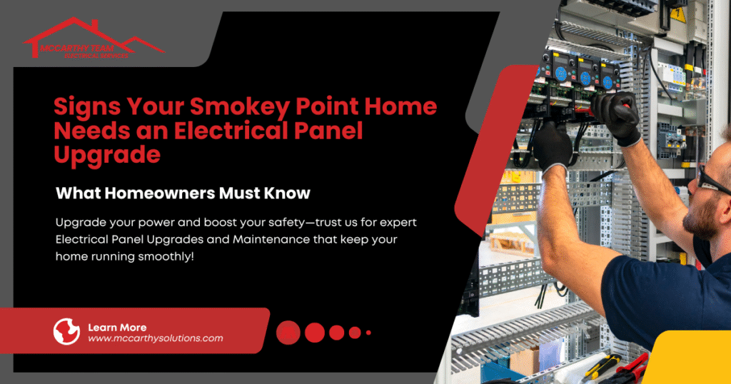 Signs Your Smokey Point Home Needs an Electrical Panel Upgrade