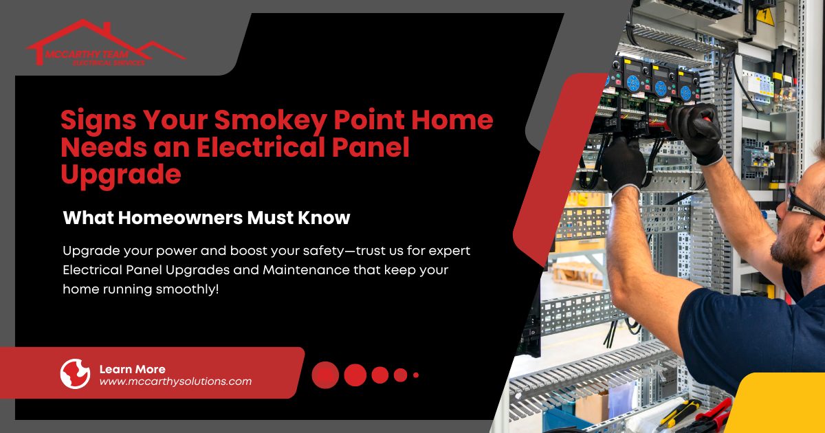 Signs Your Smokey Point Home Needs an Electrical Panel Upgrade