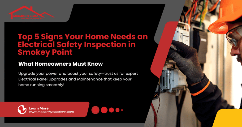 Top 5 Signs Your Home Needs an Electrical Safety Inspection in Smokey Point