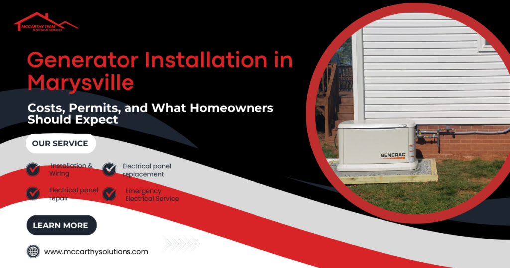 Generator Installation in Marysville: Costs, Permits, and What Homeowners Should Expect