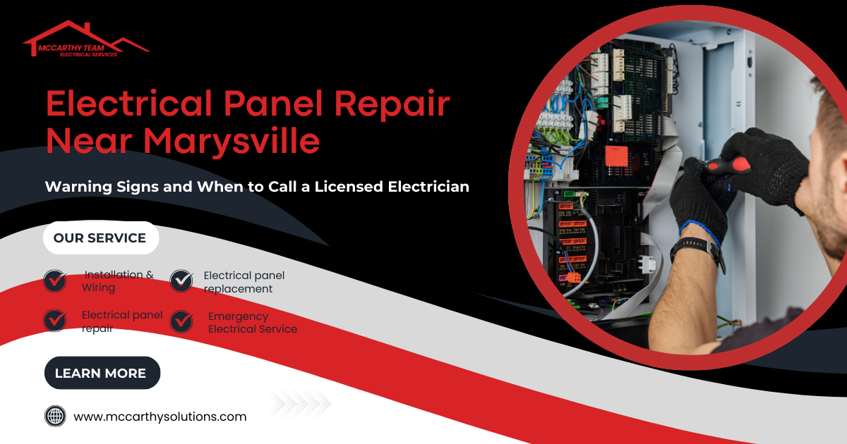 Electrical Panel Repair Near Marysville: Warning Signs and When to Call a Licensed Electrician