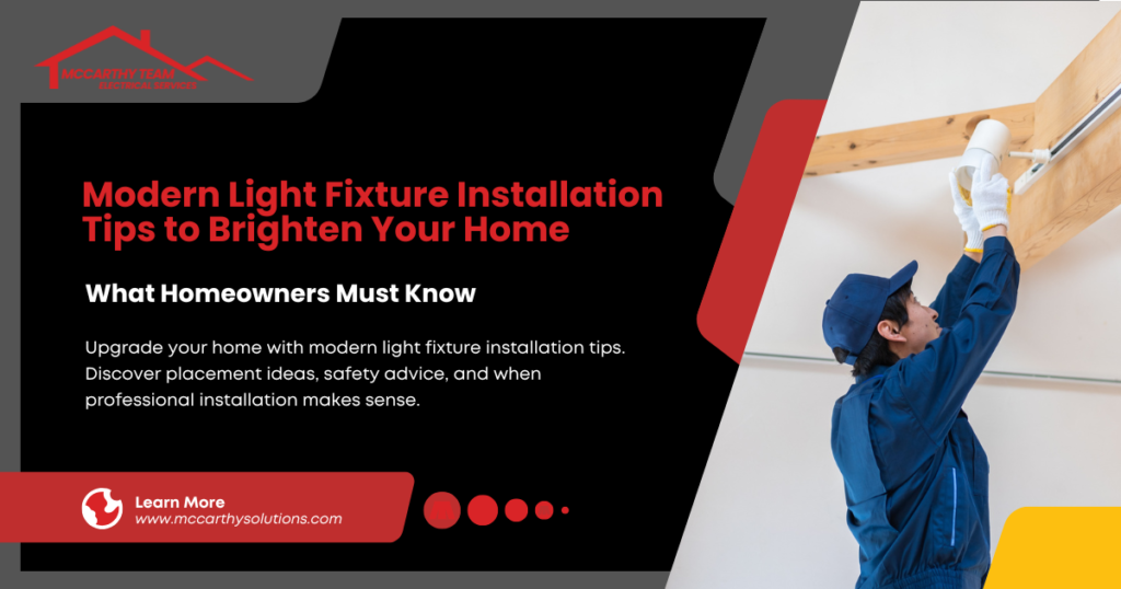 Modern Light Fixture Installation Tips to Brighten Your Home