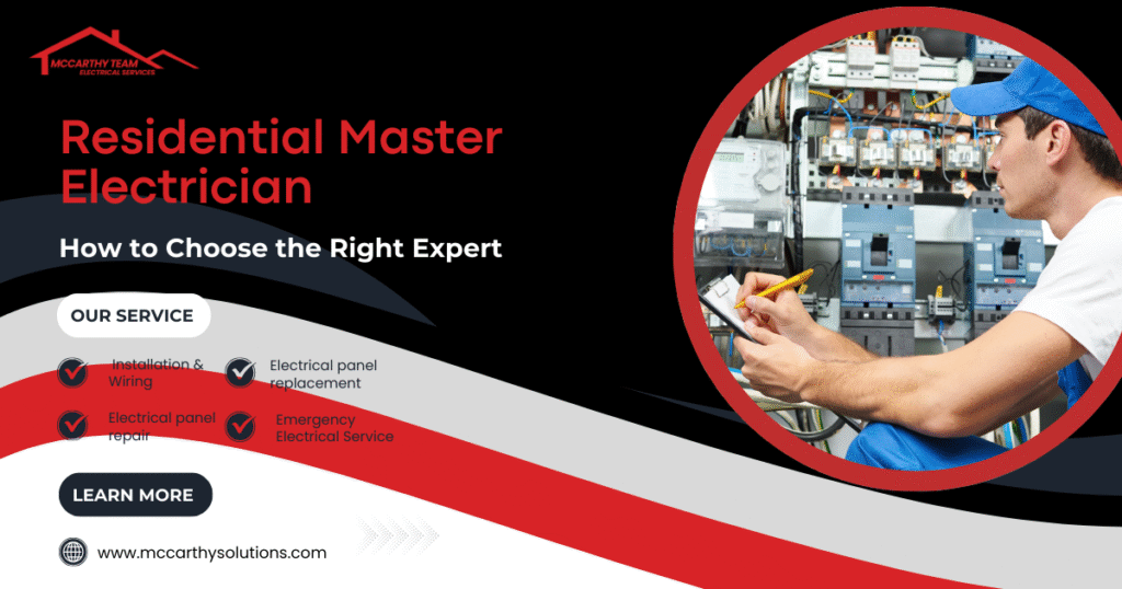 Residential Master Electrician: How to Choose the Right Expert