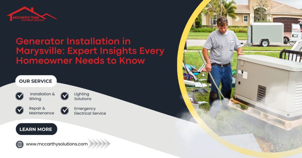 Generator Installation in Marysville: Expert Insights Every Homeowner Needs to Know