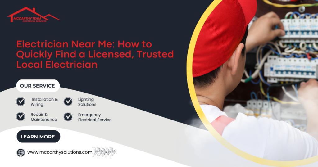 Electrician Near Me: How to Quickly Find a Licensed, Trusted Local Electrician