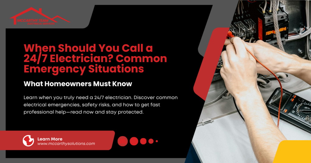 When Should You Call a 24/7 Electrician? Common Emergency Situations