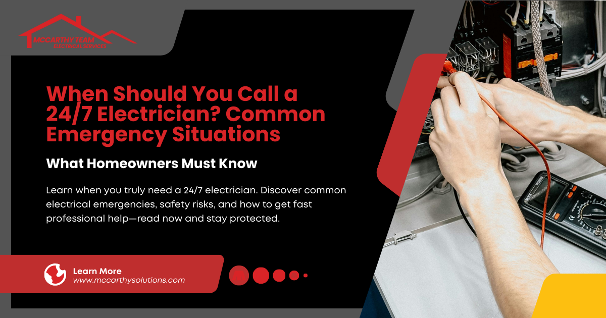 When Should You Call a 24/7 Electrician? Common Emergency Situations