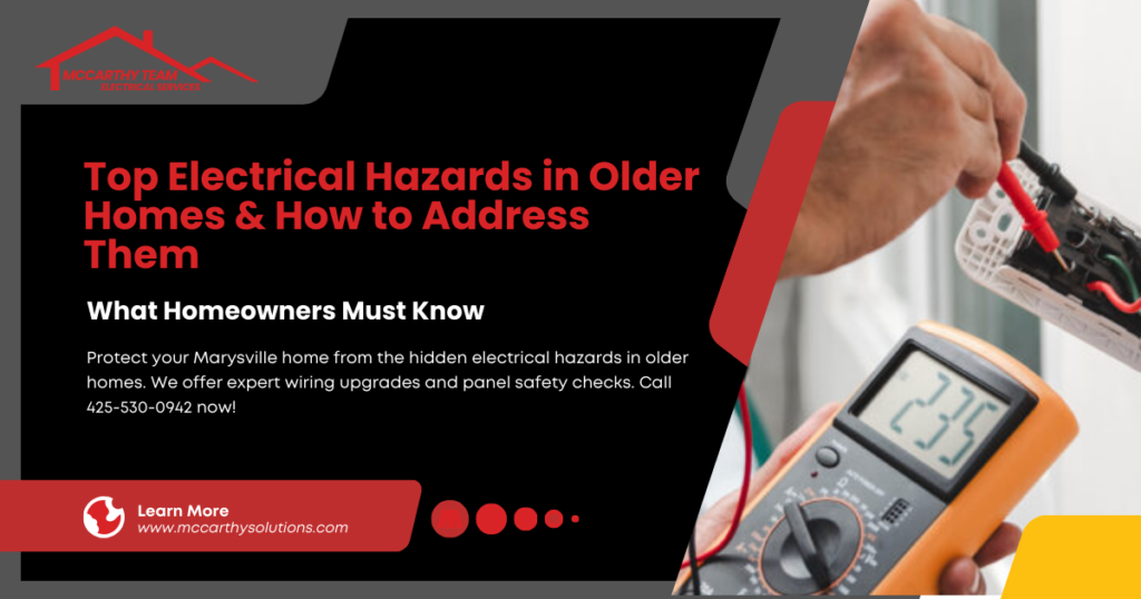 Top Electrical Hazards in Older Homes & How to Address Them