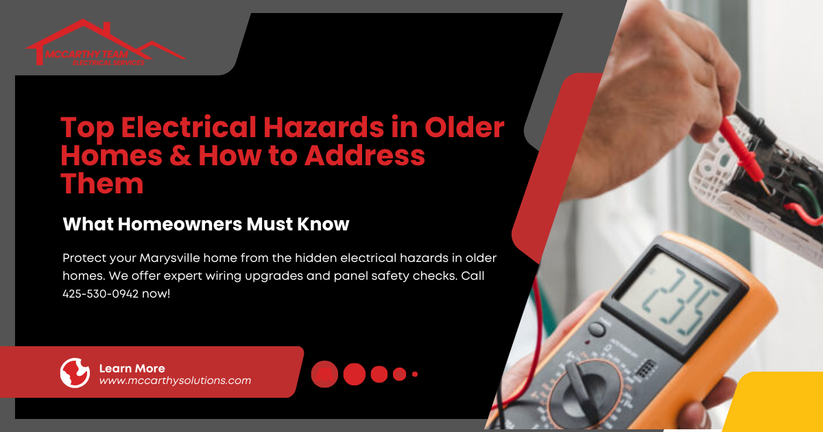 Top Electrical Hazards in Older Homes & How to Address Them